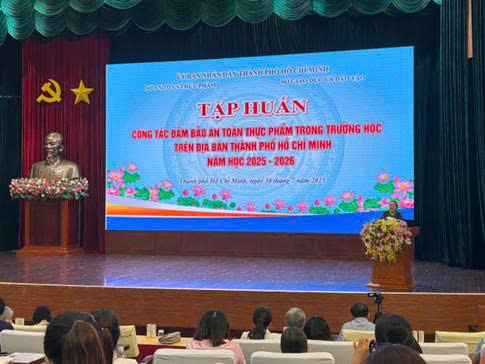 Thành phố Hồ Chí Minh tăng tốc tập huấn – Bảo vệ bữa ăn an toàn cho học sinh trong giai đoạn sáp nhập đơn vị hành chính