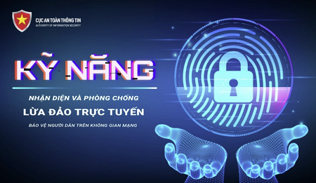 Chiến dịch tuyên truyền “Kỹ năng nhận diện và phòng chống lừa đảo trực tuyến bảo vệ người dân trên không gian mạng năm 2024” 